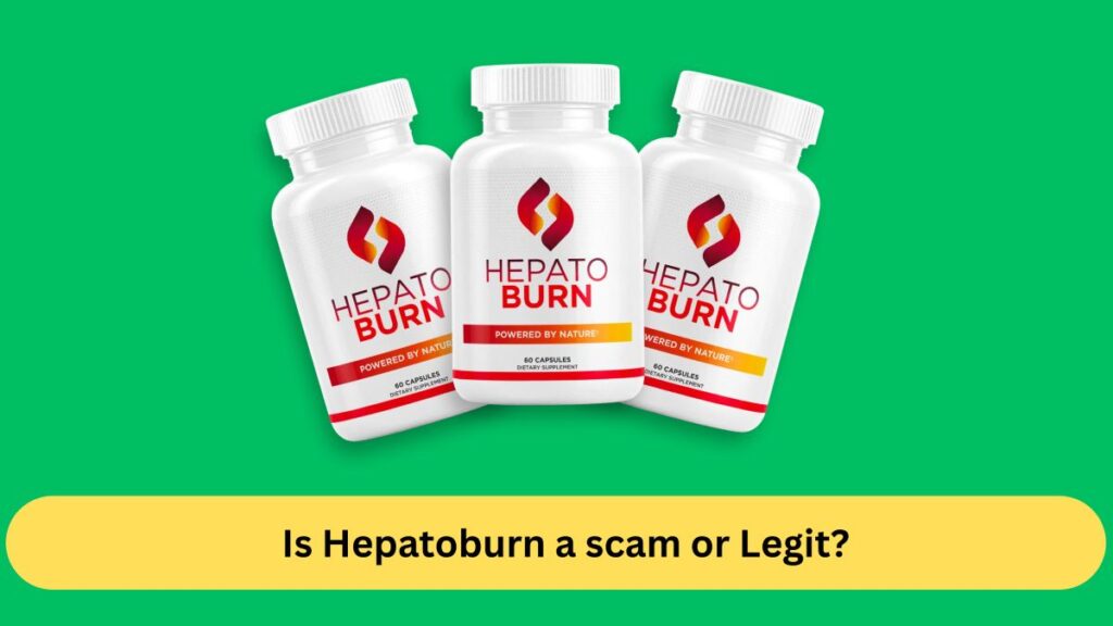 Is Hepatoburn a scam or Legit? Is Hepatoburn a scam or Legit?