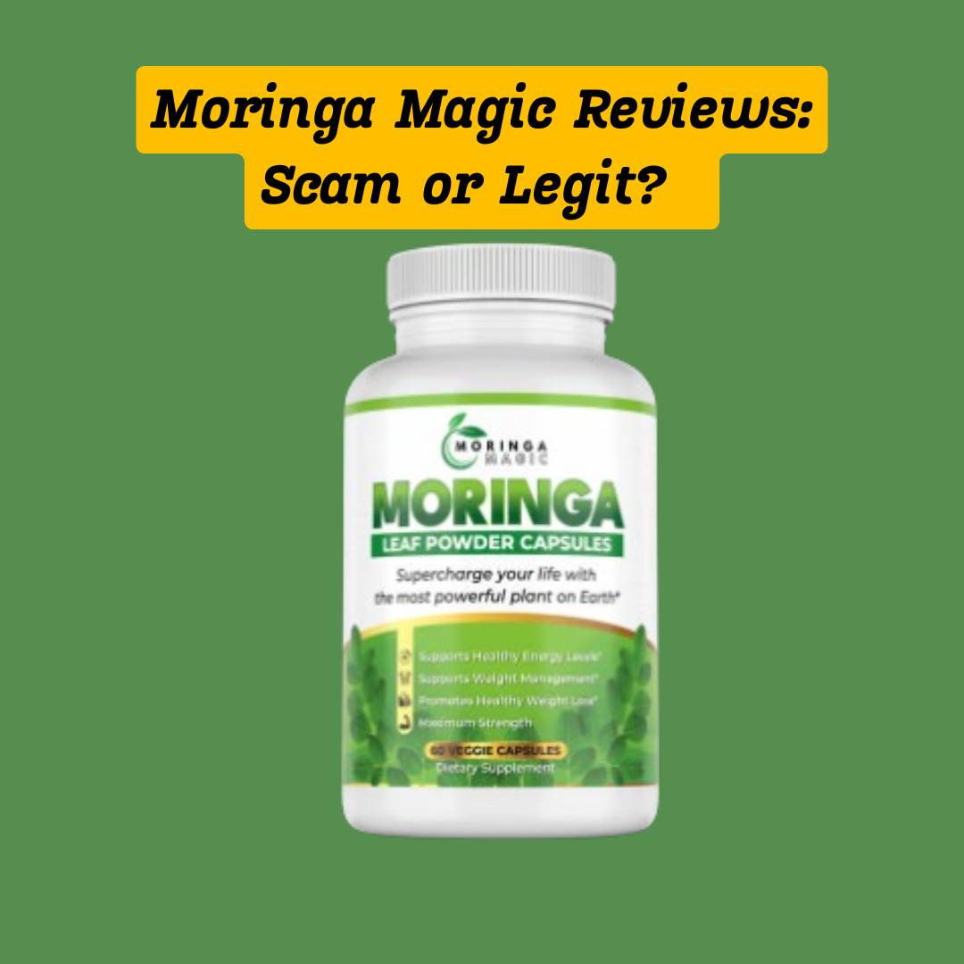 Moringa Magic Scam or Legit? Read Proven Reviews